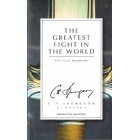 The Greatest Fight In The World by C. H. Spurgeon